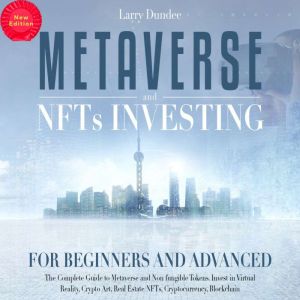 Metaverse and Nfts Investing for Begi..., Larry Dundee