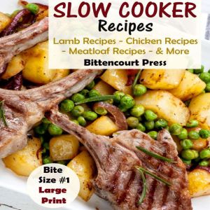 Slow Cooker Recipes  Bite Size 1  ..., Bittencourt Press