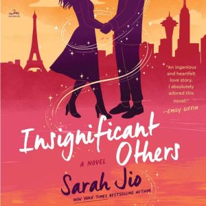 Insignificant Others: A Novel