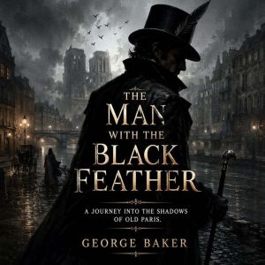 The Man with the Black Feather, Gaston Leroux