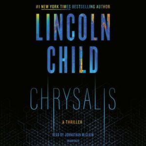 Chrysalis: A Thriller, Lincoln Child