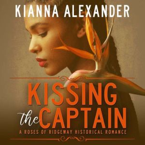 Kissing the Captain, Kianna Alexander