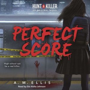 Perfect Score Hunt a Killer 1, A.M. Ellis