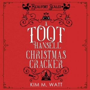 A Toot Hansell Christmas Cracker, Kim M. Watt