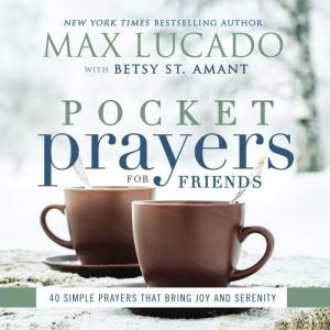 Pocket Prayers for Friends, Max Lucado