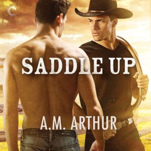 Saddle Up, A.M. Arthur