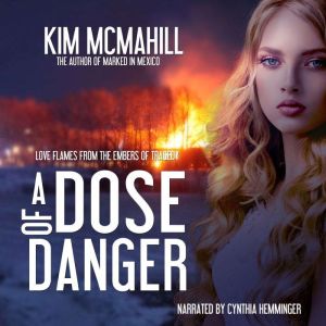 A Dose of Danger, Kim McMahill