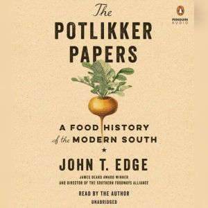 The Potlikker Papers, John T. Edge