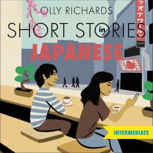 Short Stories in Japanese for Interme..., Olly Richards
