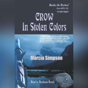 Crow In Stolen Colors, Marcia Simpson