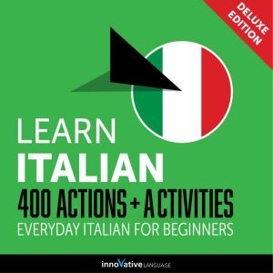 Everyday Italian for Beginners  400 ..., Innovative Language Learning