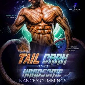 Tail, Dark and Handsome Celestial Ma..., Nancey Cummings