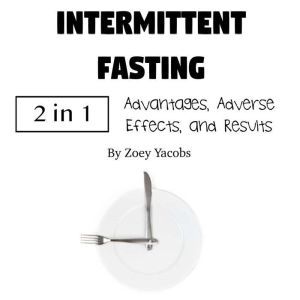 Intermittent Fasting, Zoey Jacobs