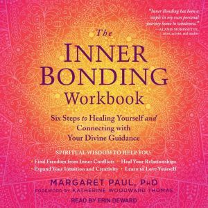 The Inner Bonding Workbook, PhD Paul