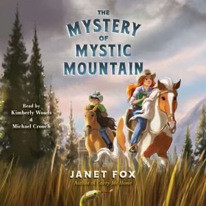 The Mystery of Mystic Mountain, Janet Fox