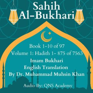 Sahih Al Bukhari English Translation ..., Imam Bukhari