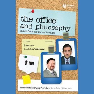 The Office and Philosophy, J. Jeremy Wisnewski
