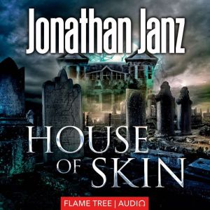 House of Skin, Jonathan Janz