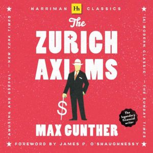 The Zurich Axioms, Max Gunther