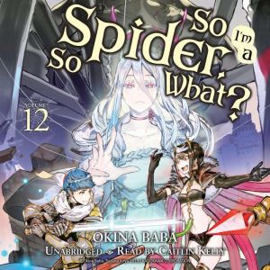 So Im a Spider, So What?, Vol. 12, Okina Baba