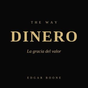 The Way Dinero, Edgar Boone