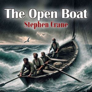 The Open Boat, Stephen Crane