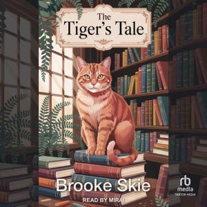 The Tigers Tale, Brooke Skie