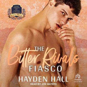 The Bitter Rivals Fiasco, Hayden Hall