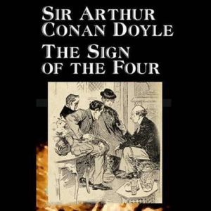 The Sign of the Four, Sir Arthur Conan Doyle