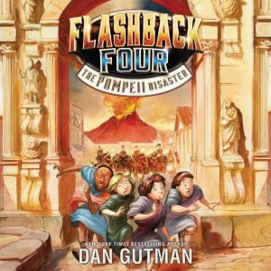 Flashback Four 3 The Pompeii Disast..., Dan Gutman