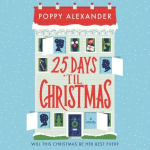 25 Days Til Christmas, Poppy Alexander
