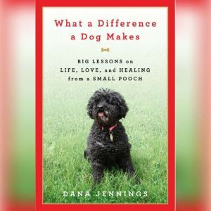 What a Difference a Dog Makes, Dana Jennings