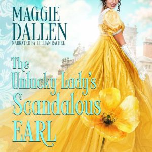 The Unlucky Ladys Scandalous Earl, Maggie Dallen
