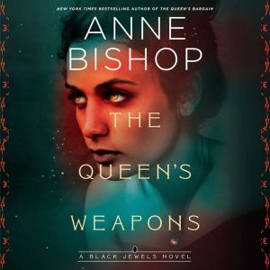 The Queens Weapons, Anne Bishop