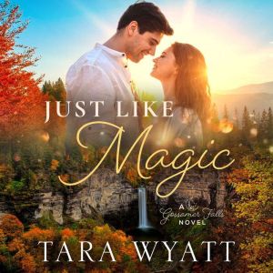 Just Like Magic, Tara Wyatt