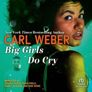 Big Girls Do Cry, Carl Weber