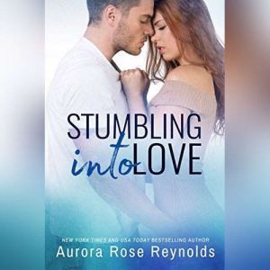 Stumbling Into Love, Aurora Rose Reynolds