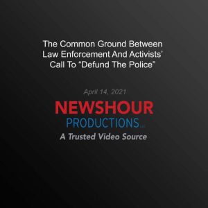 The Common Ground Between Law Enforce..., PBS NewsHour