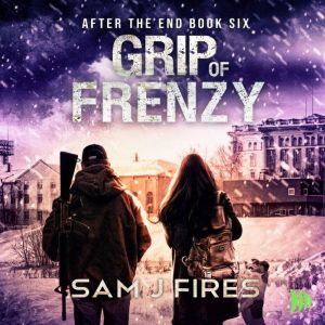 Grip of Frenzy, Sam J. Fires