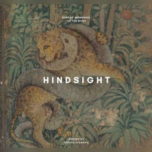 Hindsight, Sofiya Ivanova