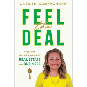Feel the Deal: Unlocking Secrets to Success in Real Estate and Business