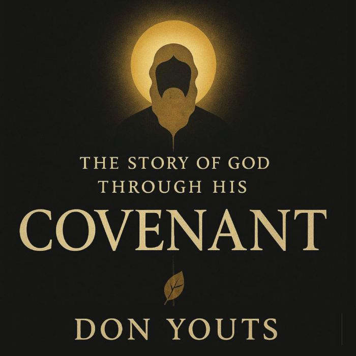 The Story Of God Through His Covenant..., Don Youts