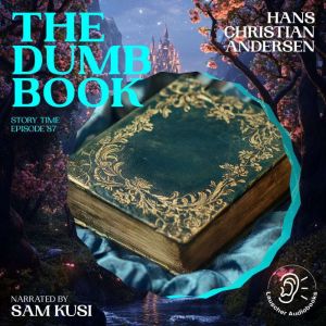 The Dumb Book Story Time, Episode 87..., Hans Christian Andersen