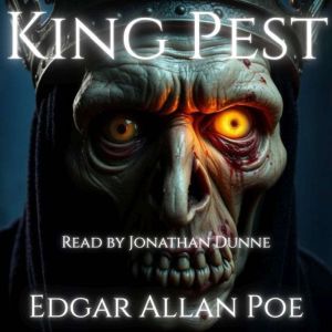 King Pest, Edgar Allan Poe