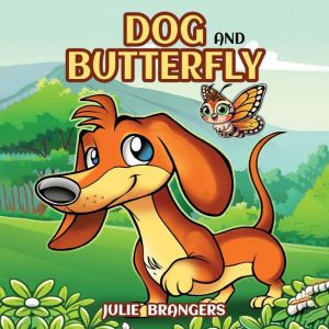 Dog and Butterfly, Julie Brangers