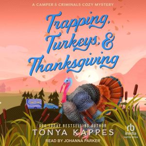 Trapping, Turkeys,  Thanksgiving, Tonya Kappes