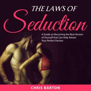 The Laws of Seduction, Chris Barton
