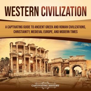 Western Civilization A Captivating G..., Captivating History