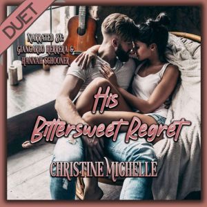 His Bittersweet Regret, Christine Michelle