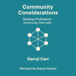Community Considerations, Darryl Carr